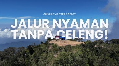 Pendakian Cikuray via Tapak Gerot: Jalur Nyaman, Bebas Celeng & Fasilitas Lengkap! | VIRTUAL HIKING 2 Pendakian Cikuray via Tapak Gerot: Jalur Nyaman, Bebas Celeng & Fasilitas Lengkap! | VIRTUAL HIKING